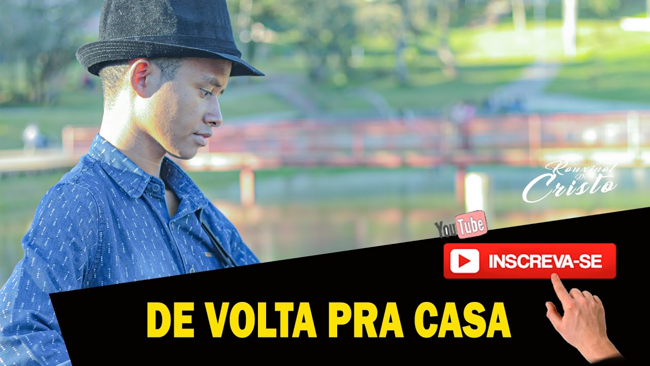 Rouxinol De Cristo -  (DE VOLTA PRA CASA)