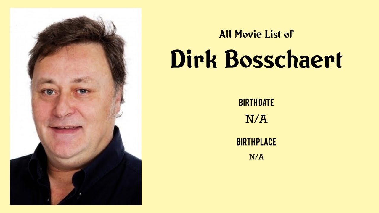Dirk Bosschaert Movies list Dirk Bosschaert| Filmography of Dirk Bosschaert