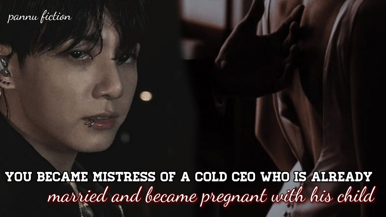 /You became mistress of a cold ceo who is already married and became pregnant with his child/ #bts 