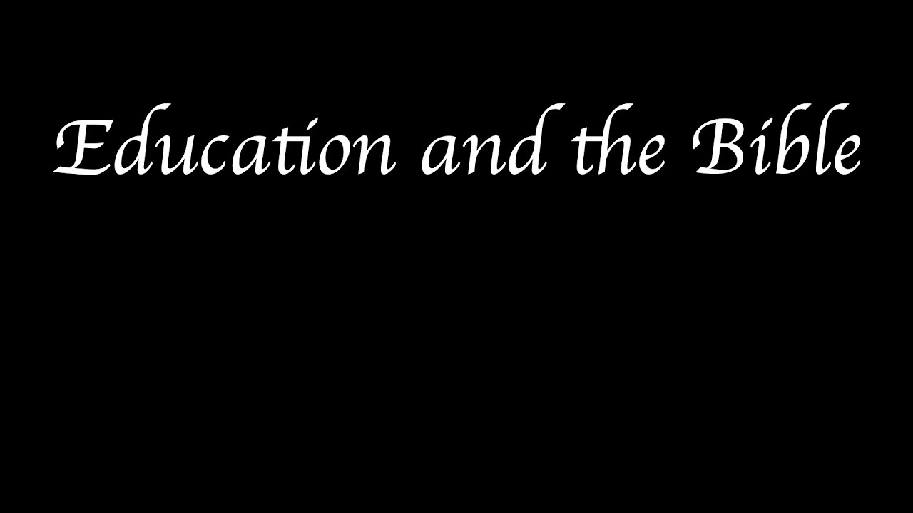 Education and the Bible
