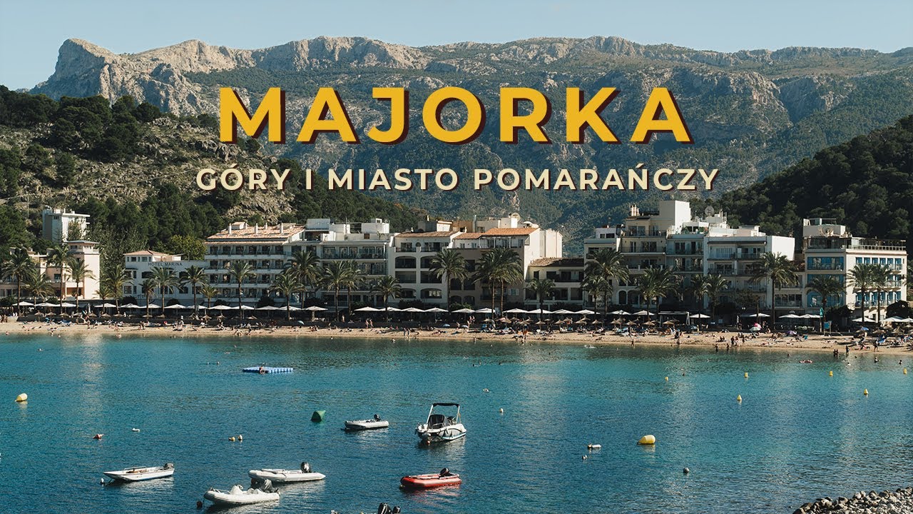 MAJORKA: Co zobaczyć | Alcúdia, Formentor, Sóller