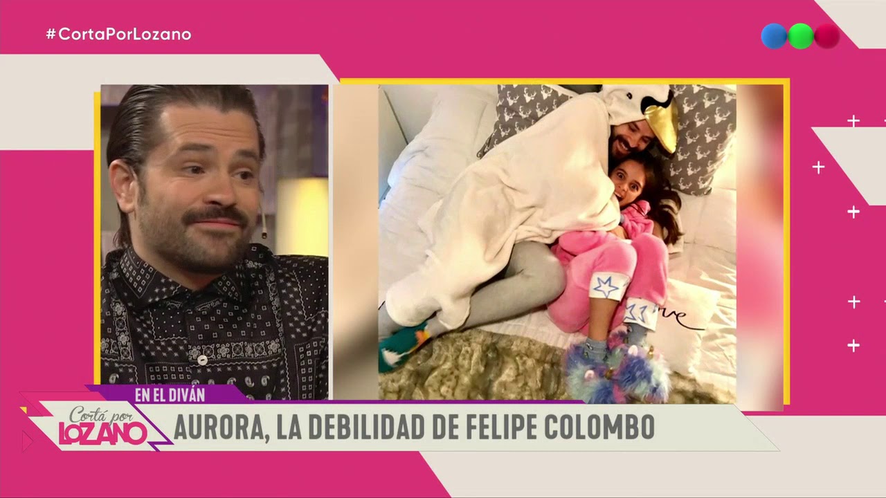La debilidad de Felipe Colombo por su hija Aurora - Cortá por Lozano 2019