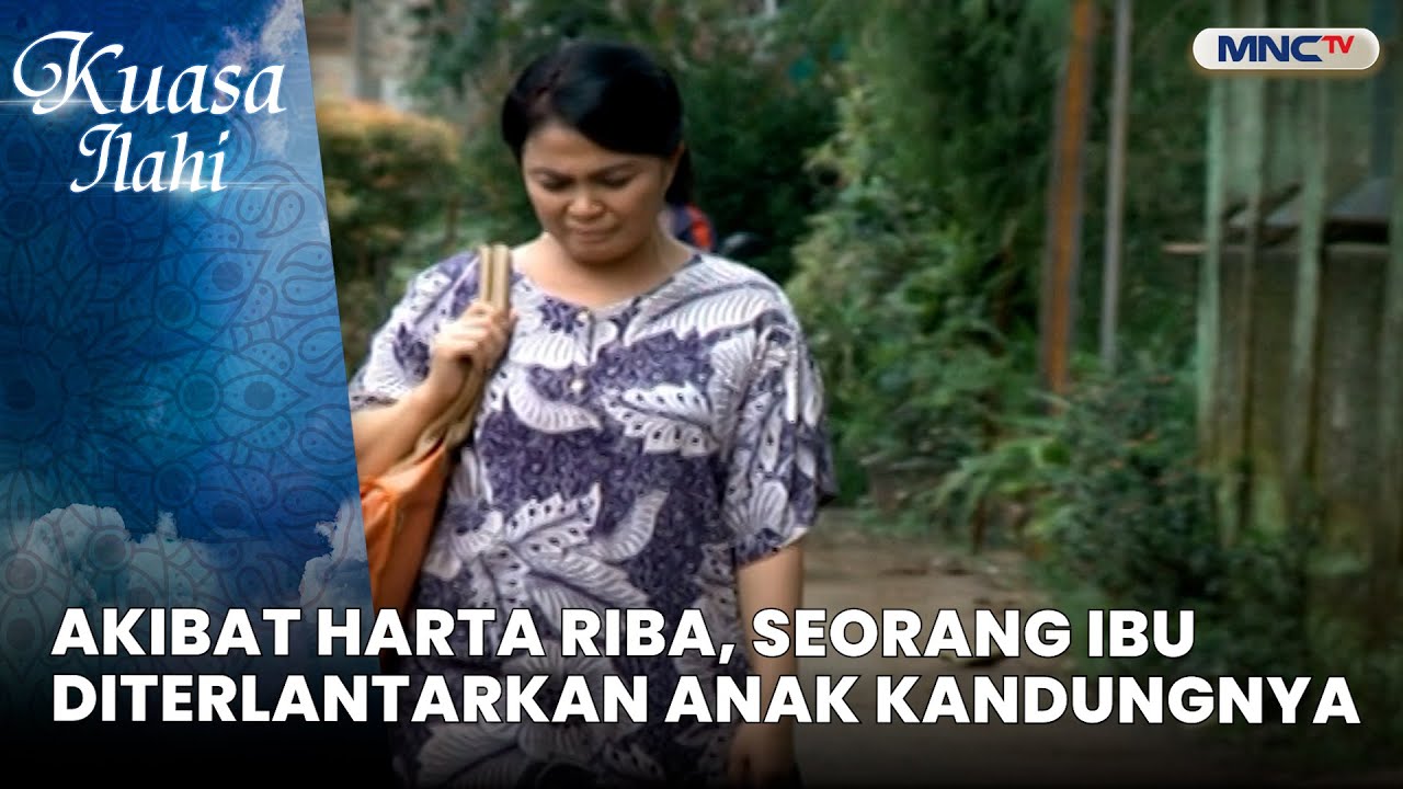 Akibat Harta Riba, Seorang Ibu Diterlantarkan Anak Kandungnya | KUASA ILAHI