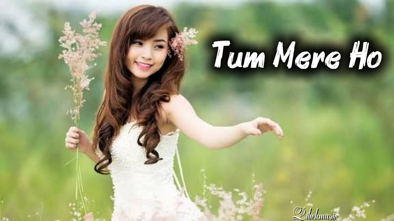 TUM MERE HO — Official Lyric Video