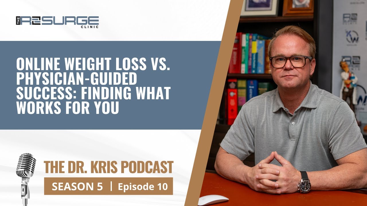 S5 Ep. 10 | The Dr. Kris Podcast | Online Weight Loss vs. Physician-Guided Success