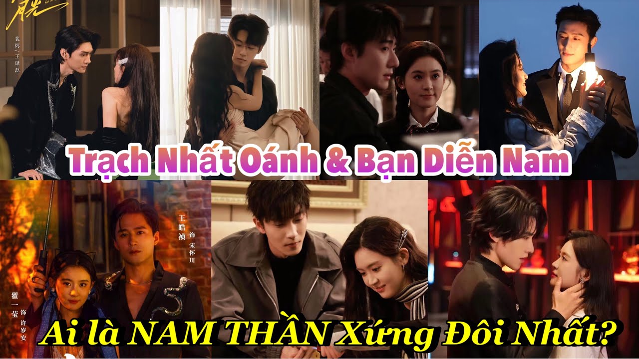 Trạch Nhất Oánh và Bạn Diễn Nam - Ai là NAM THẦN Xứng Đôi Nhất của Trạch Nhất Oánh #zhaiyiying 