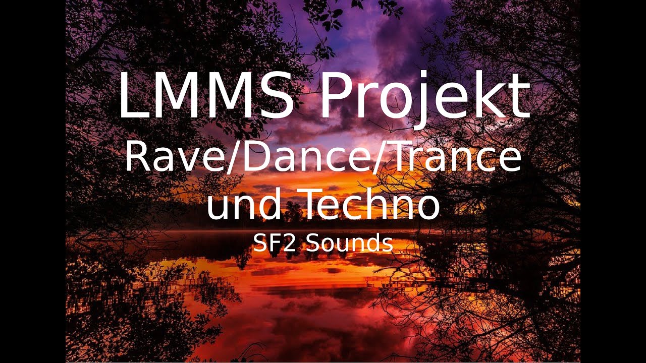 Rave/Dance/Trance/Techno LMMS-Projekt