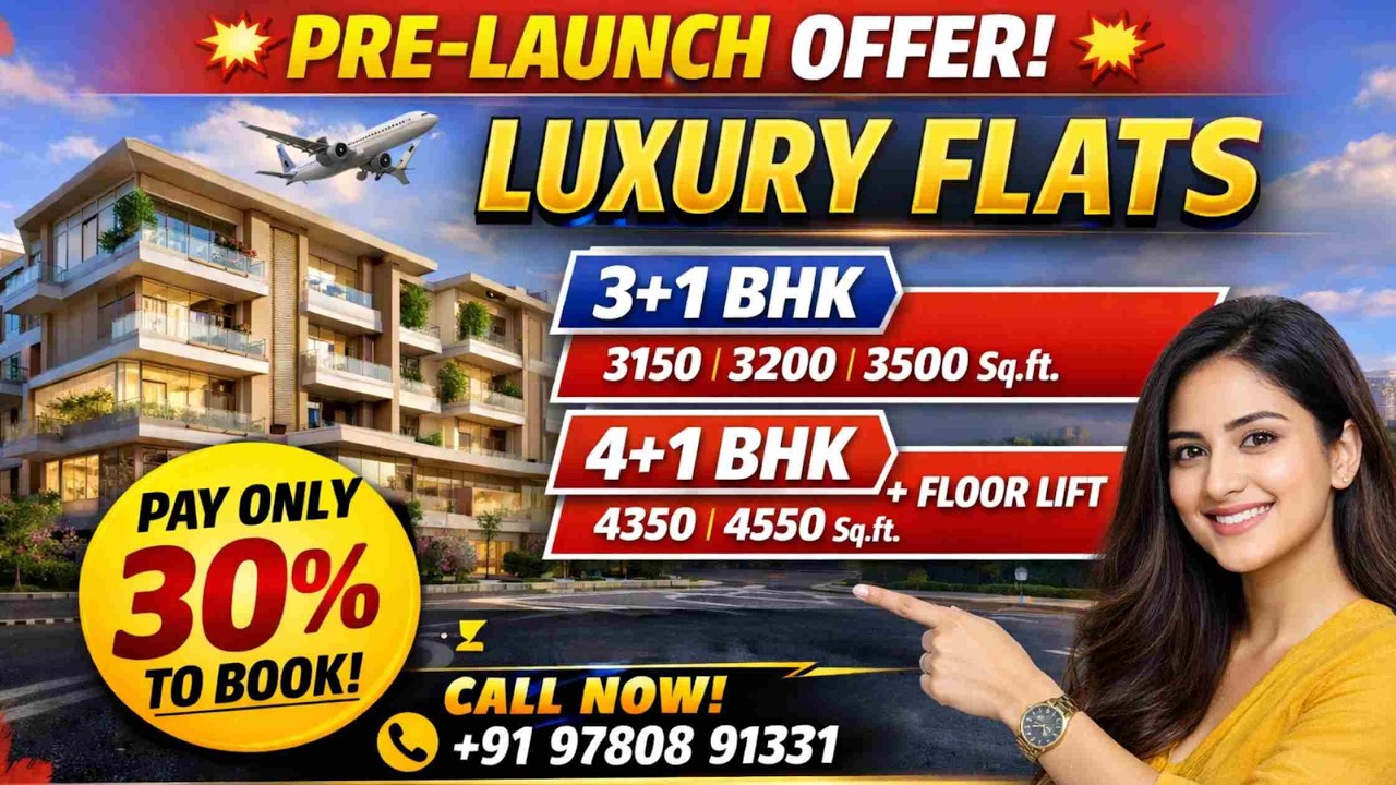 Pre-Launch Luxury Flats on 200ft Airport Road Mohali | 3+1 & 4+1 BHK | Only 30% Booking