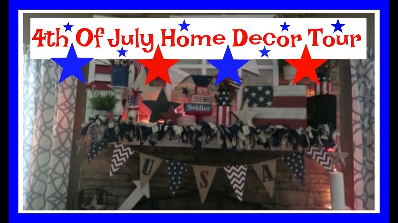 4th Of July Home Decor Tour