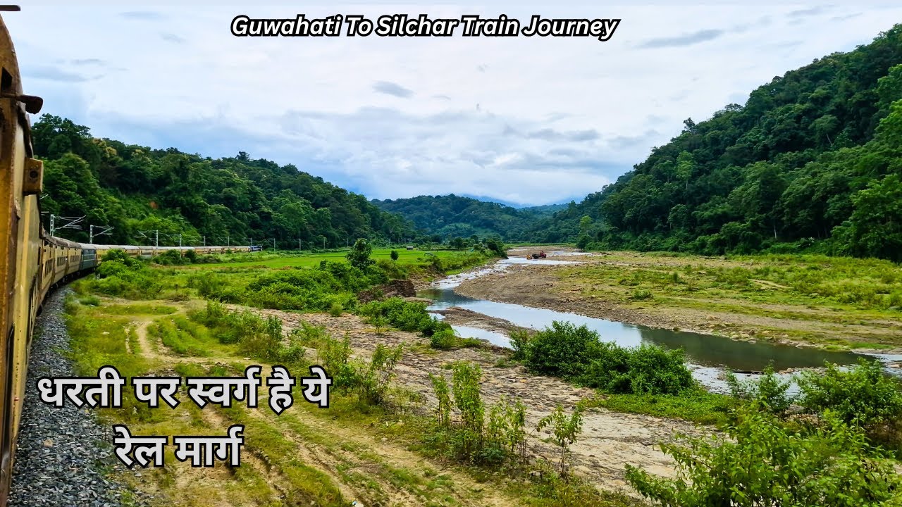 Guwahati to Silchar Train Journey in Kanchanjungha Express through India's Most Scenic Rail route