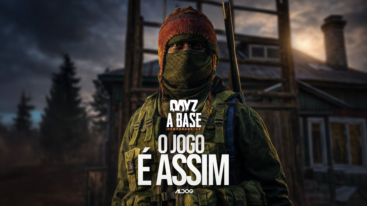 DayZ A Base | Só acabando a série (Ep.15)