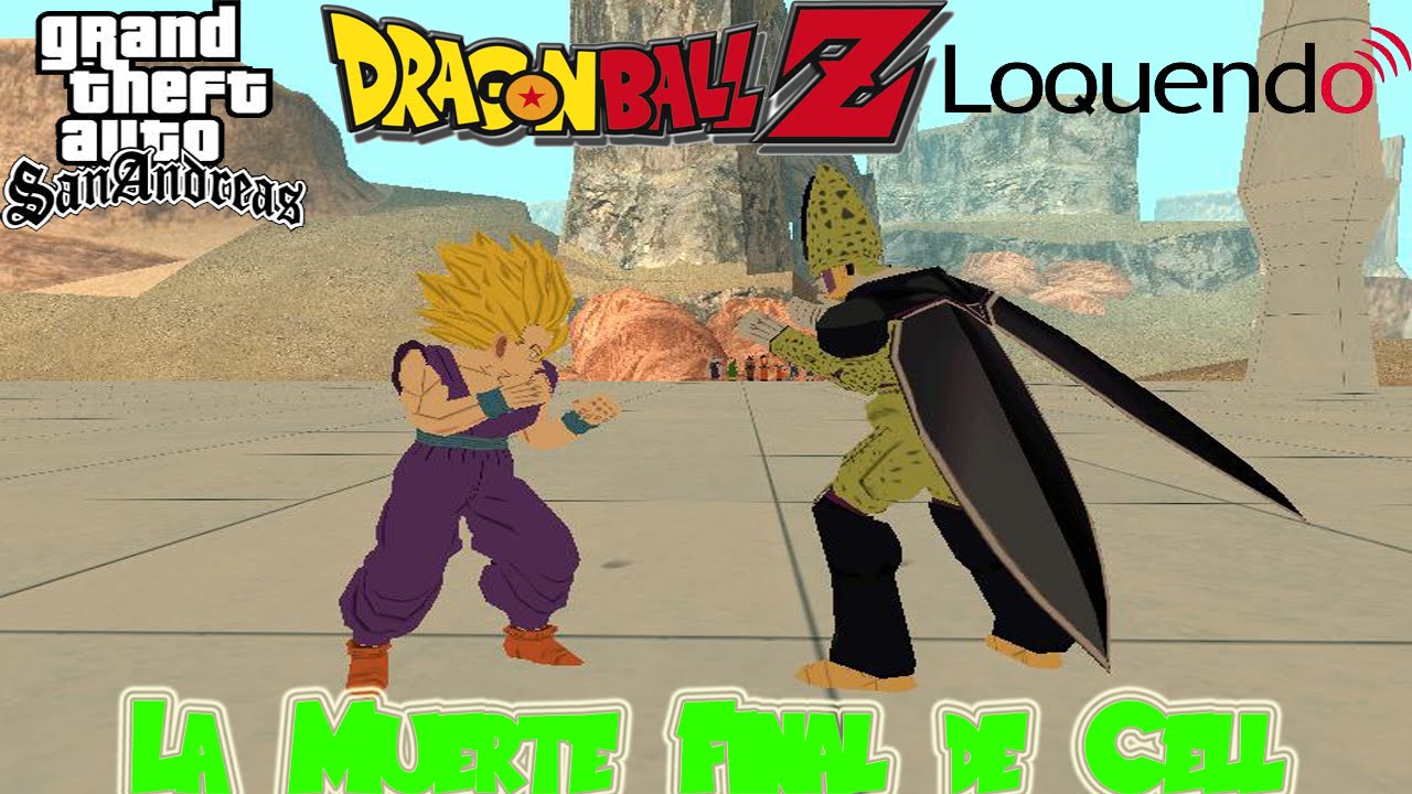 GTA SA Dragon Ball Z - La Muerte Final de Cell - Loquendo