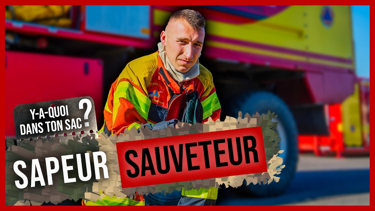 [Y'A QUOI DANS TON SAC ?] sapeur sauveteur