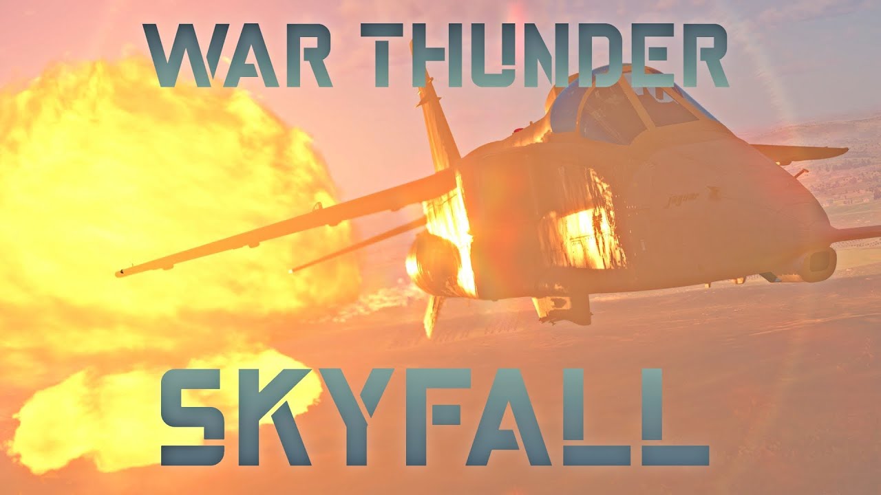 Skyfall - WarThunder Cinematic
