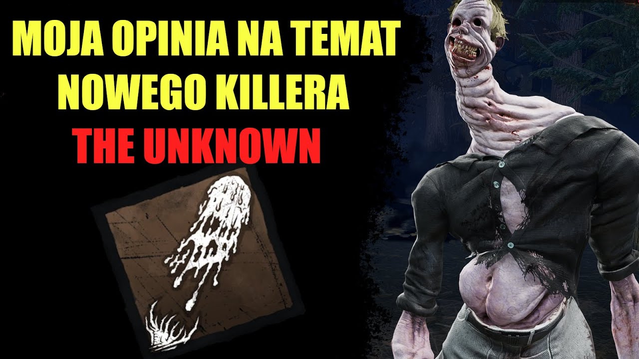 Moja Opinia na temat The Unknown | Dead by daylight