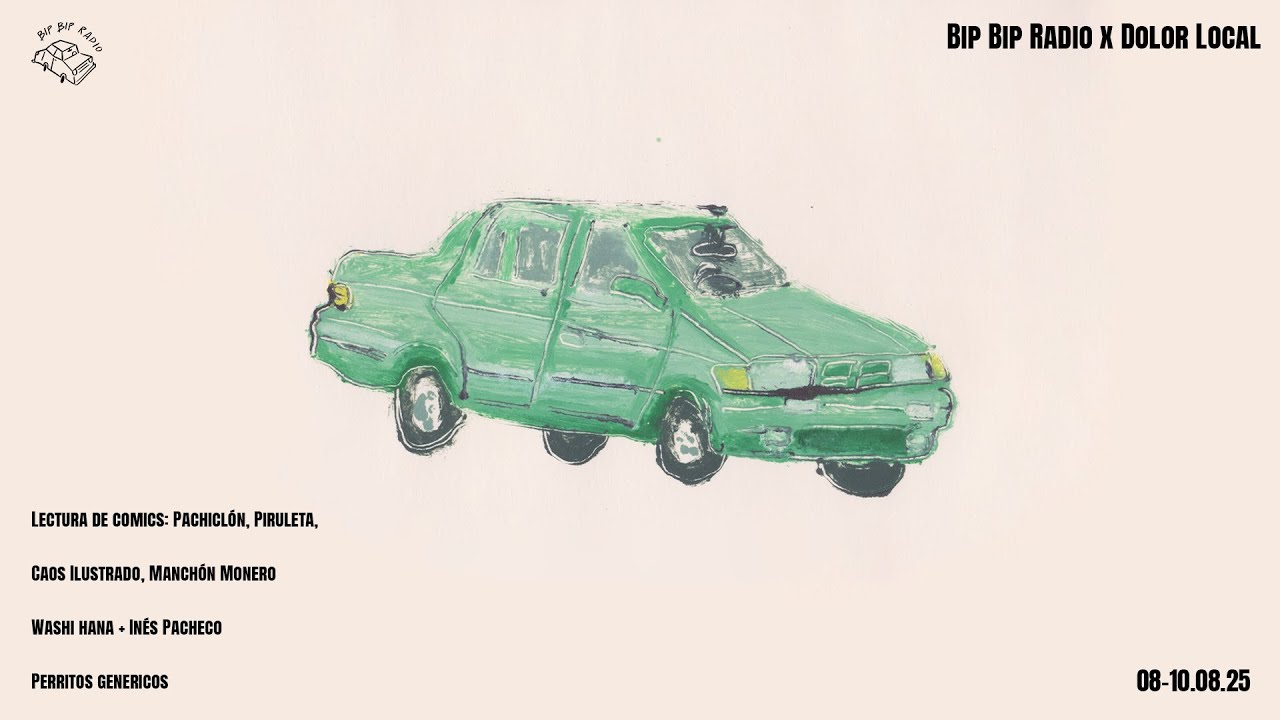 Bip Bip Radio x Dolor Local 08-10.09.25 - Inés Pacheco y Washi Hana
