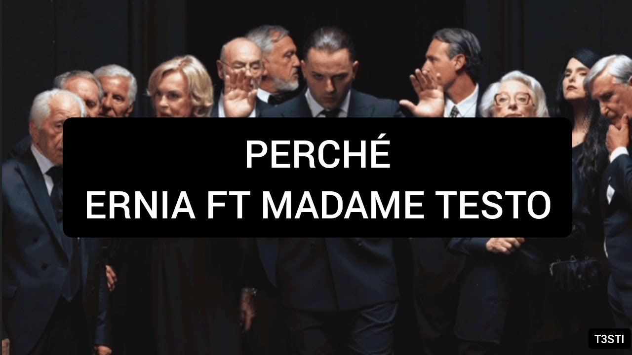 ERNIA FT MADAME TESTO