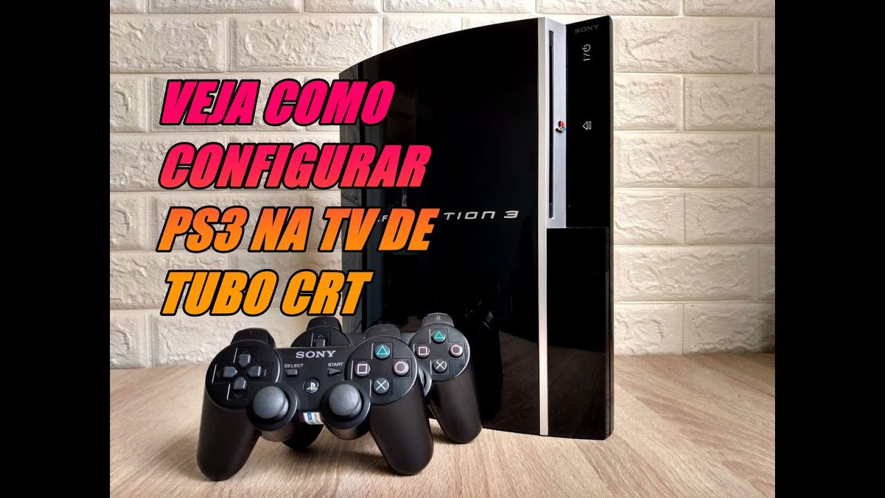 Como Configurar PS3 na TV de TUBO corretamente !