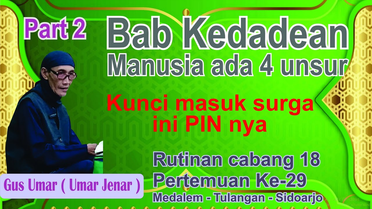 Bab Kedadean Part.2,  Kunci masuk surga ini PIN nya. Ngaji tauhid cabang 18, Pertemuan ke29 lengkap