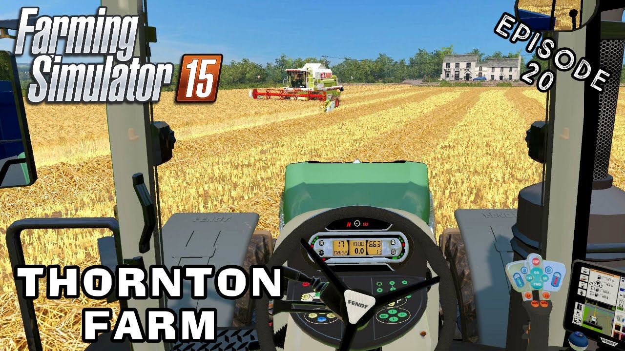 Let's Play Farming Simulator 2015 | Thornton Farm | Episode 20