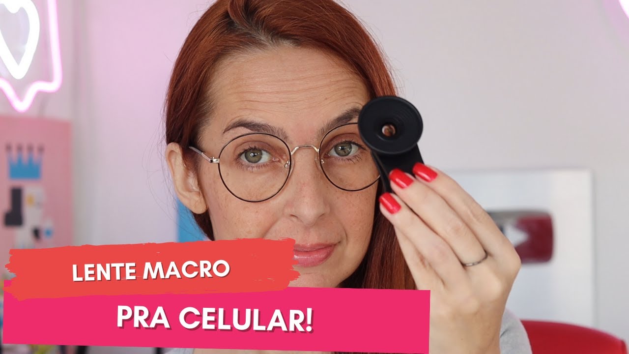 LENTE MACRO PRA CELULAR: FUNCIONA? | Luh Testoni