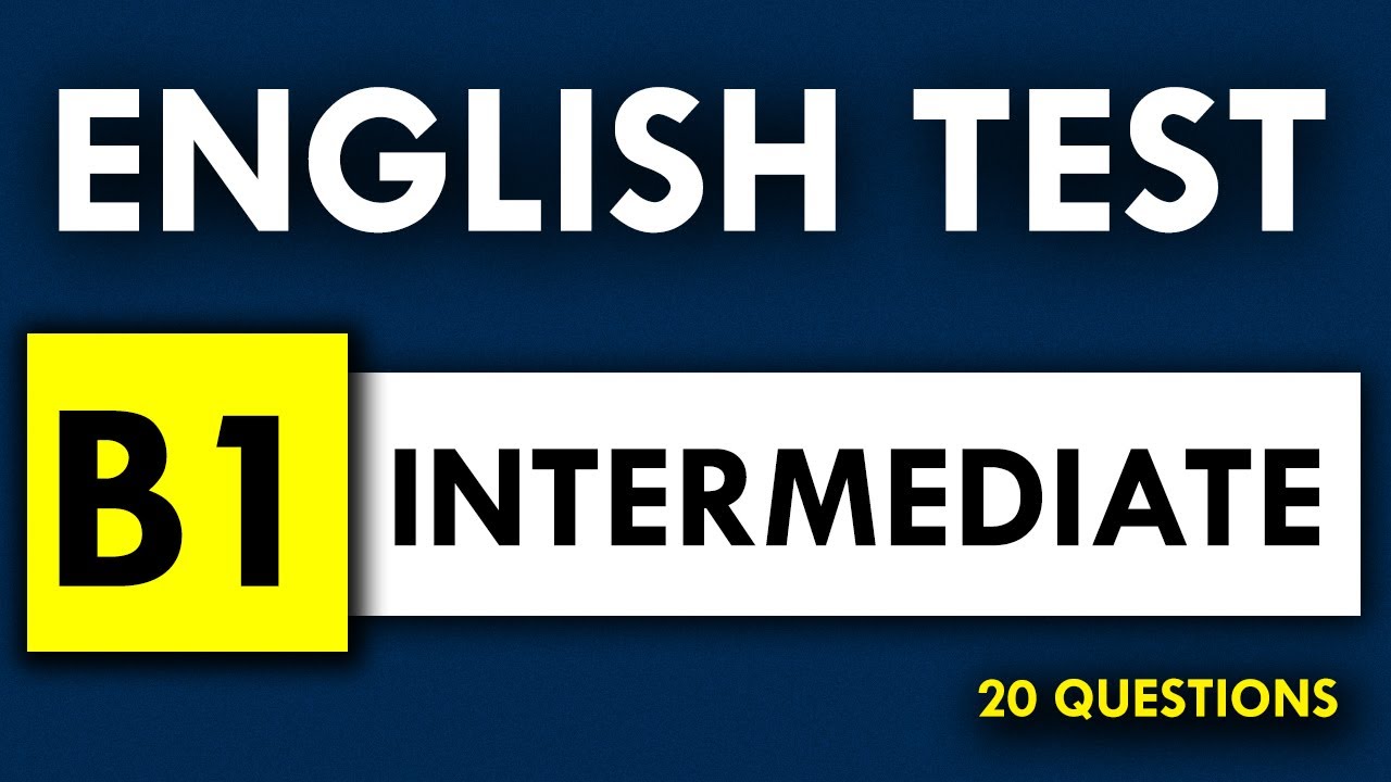 Ready for the B1 Level English Challenge? Take This Quiz and Find Out!