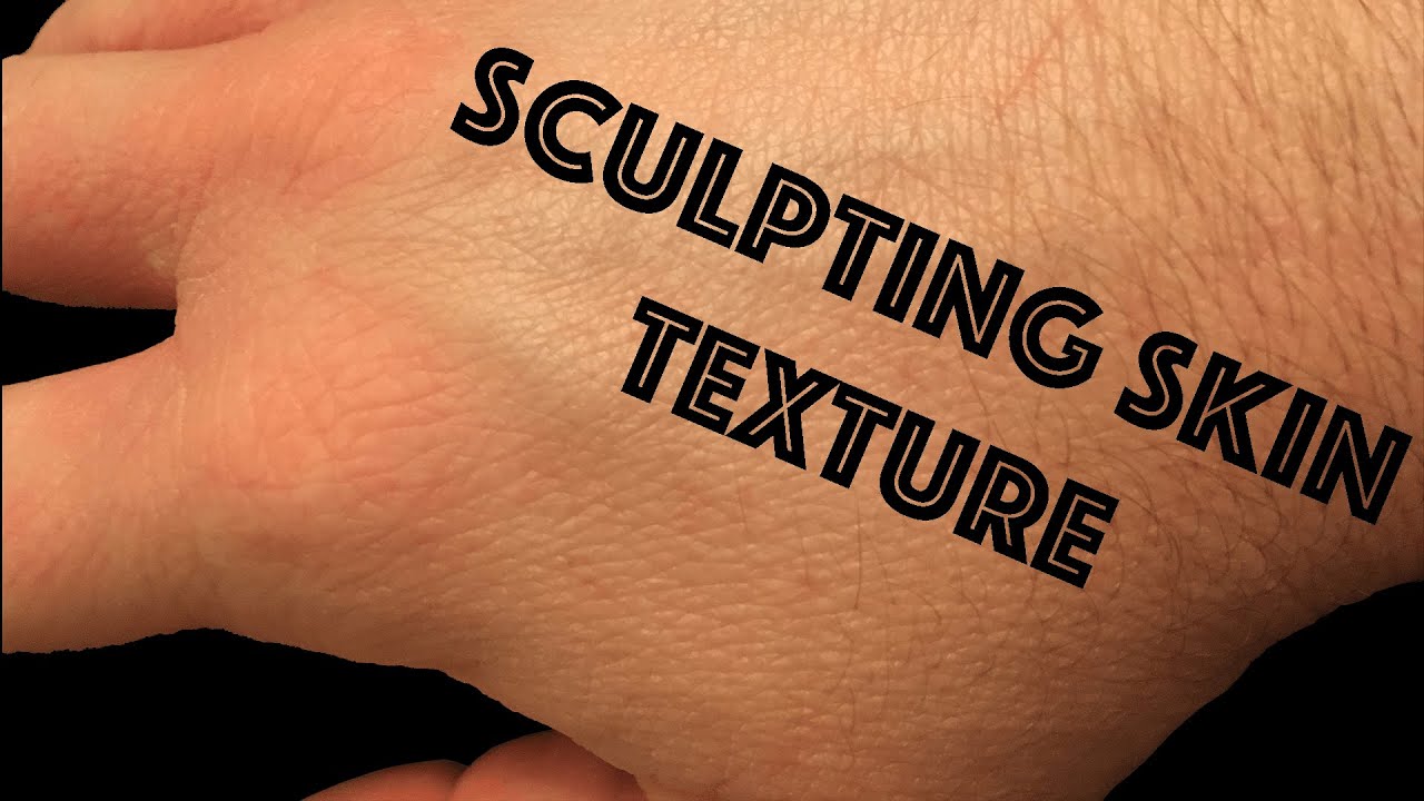 How To Sculpt Simple Skin Texture