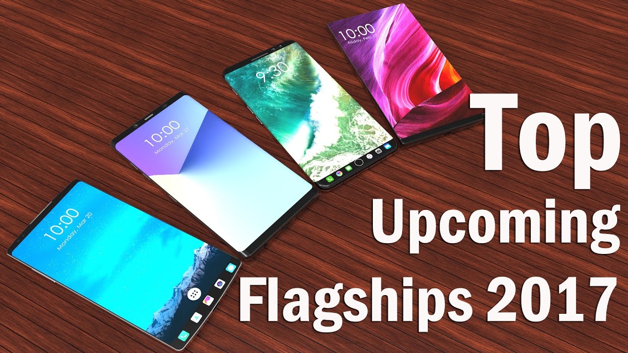 Most Amazing Upcoming Flagship Smartphone 2017 ,3D Video ,iPhone 8,LG V30,Note 8 , Don't Miss it !!