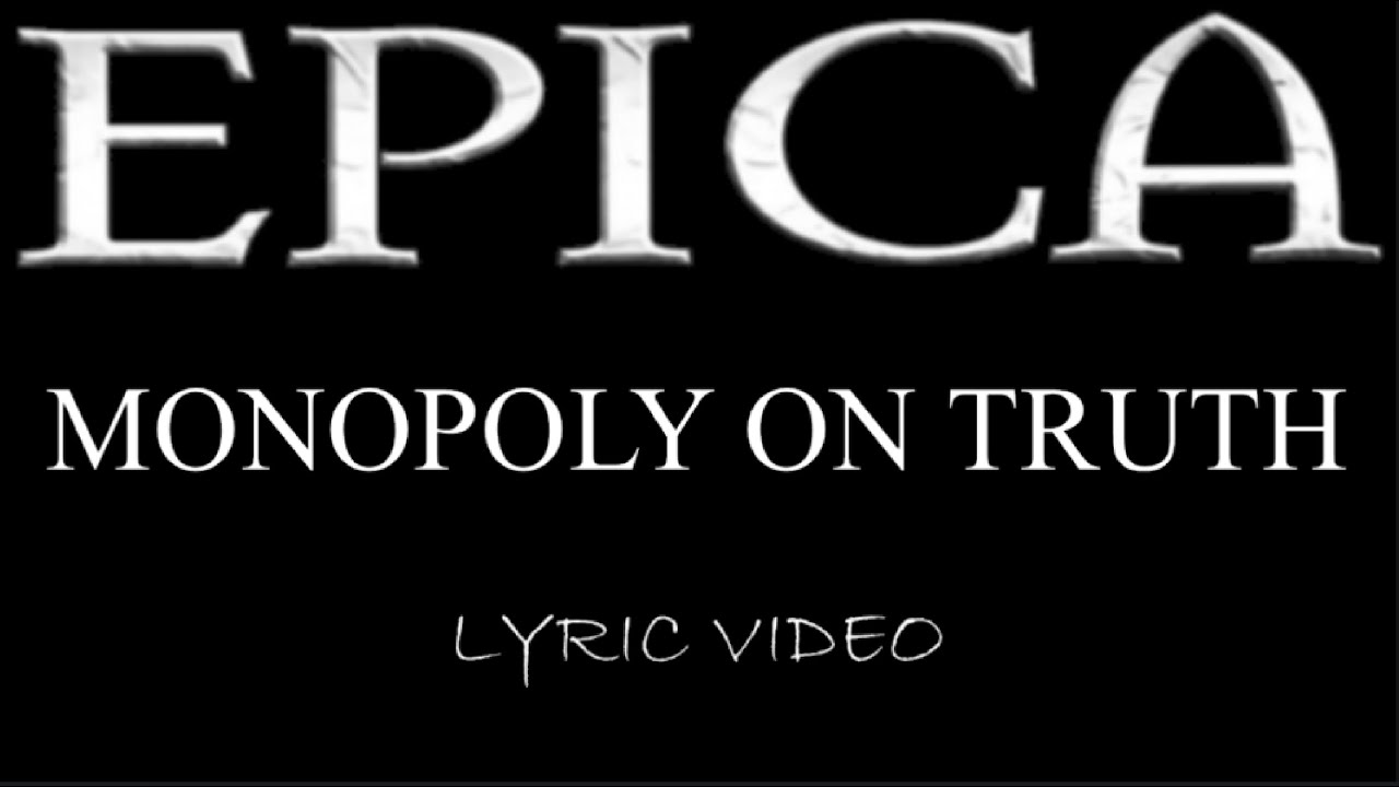 Epica - Monopoly On Truth - 2012 - Lyric Video