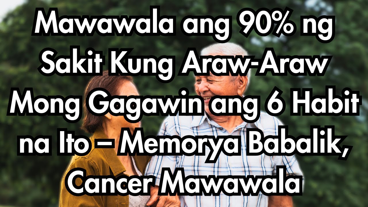 6 Daily Habits na Kayang Magpawala ng 90% ng Sakit Paglampas ng 60