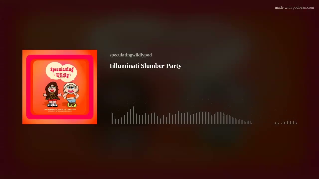 Iilluminati Slumber Party