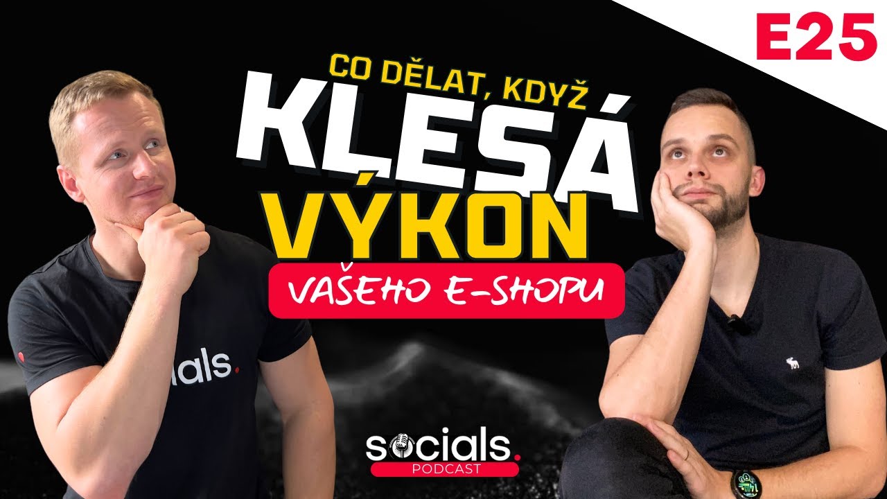 Co dělat, když klesá výkon e-shopu? (🎧 Socials Podcast)