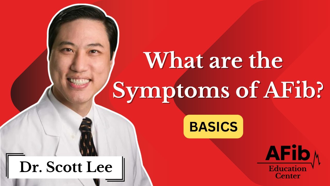 What are the Symptoms of Atrial Fibrillation?
