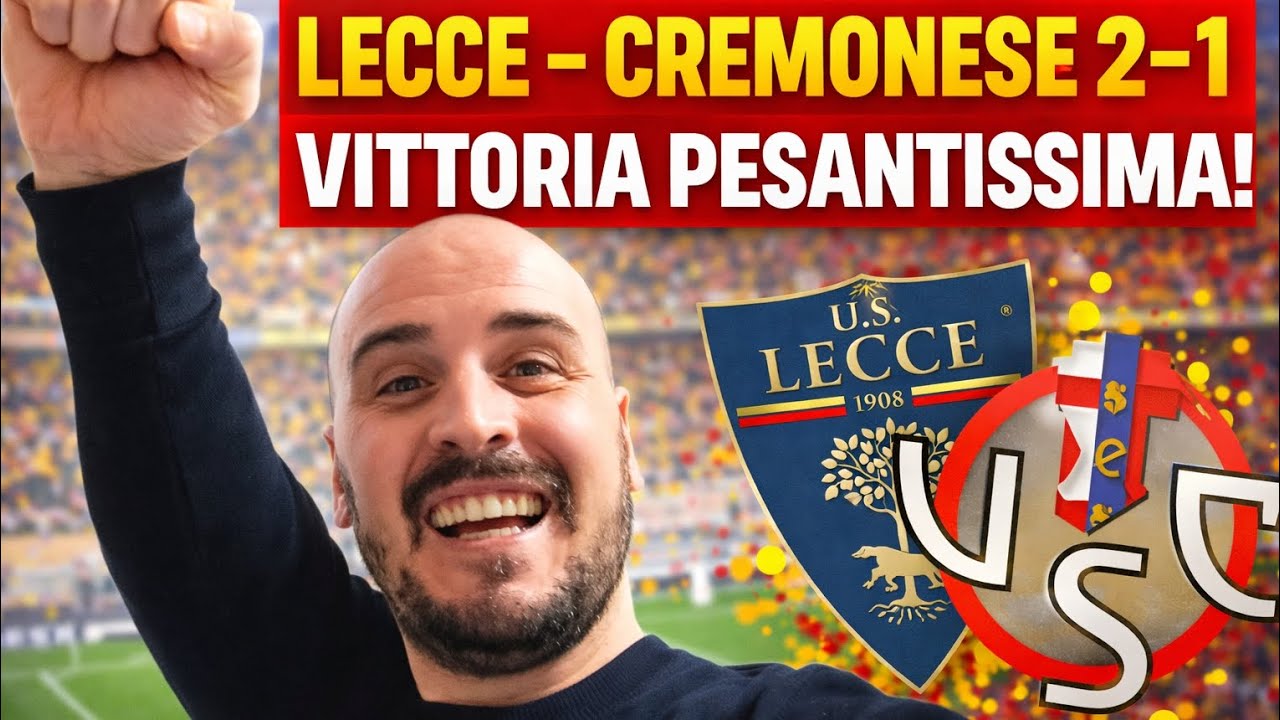 PARTITA SOFFERTA MA VITTORIA ENORME! LECCE – CREMONESE 2-1 ANALISI POST PARTITA 💪🏻💛❤️