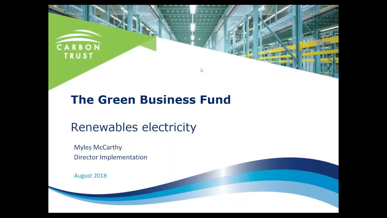 Renewable Energy Sources - A Green Business Fund Webinar