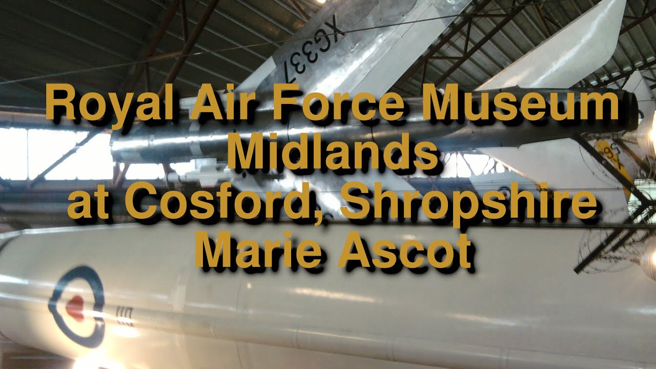 RAF Cosford Aerospace Museum Shropshire Marie Ascot Silently