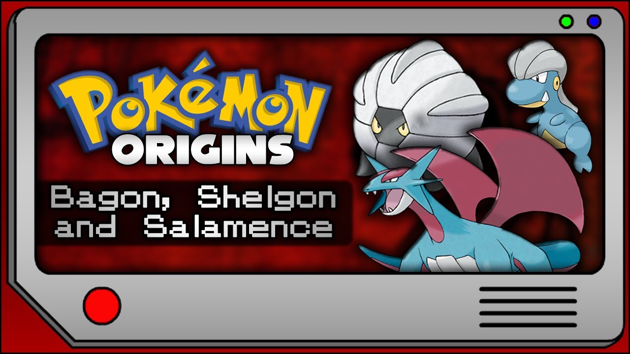 Pokemon Origins - Bagon, Shelgon and Salamence