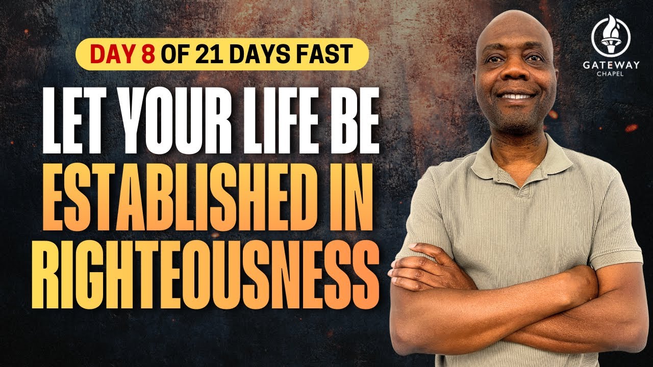 ROOTED IN RIGHTEOUSNESS | Day 8 Morning Devotion | Annual 21 Days of Fasting & Prayer #righteousness