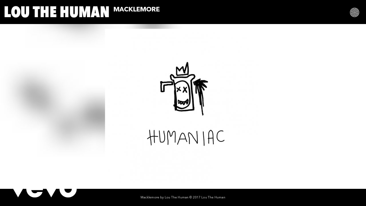 Lou The Human - Macklemore (Audio)