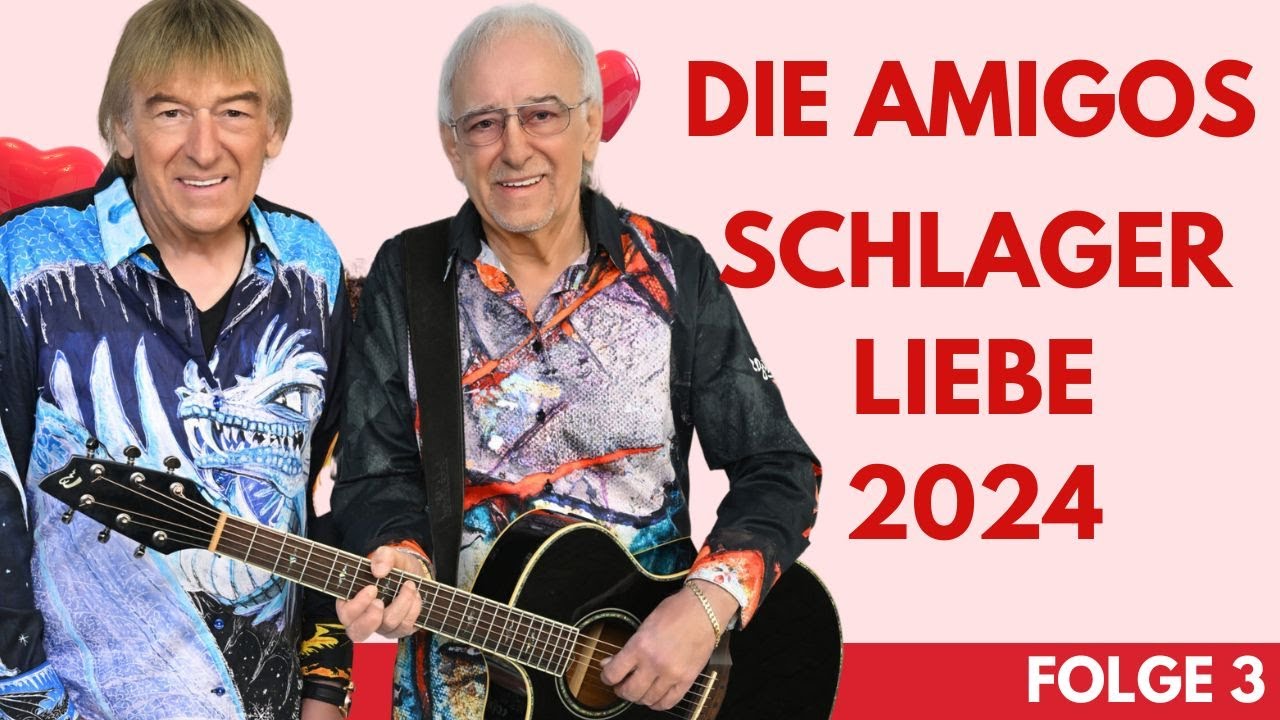 Die Amigos 🎶 Schlager Liebe 2024 ❤️ Part 3