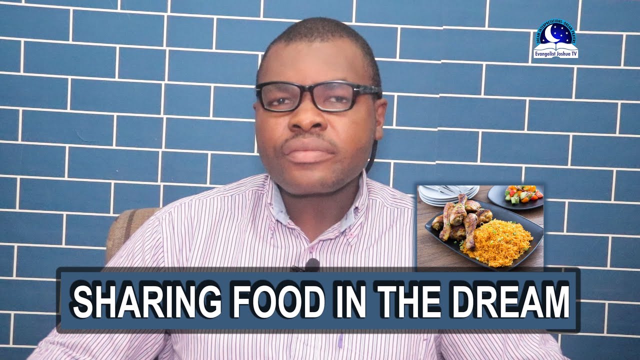 SERVING FOOD IN THE DREAM - Evangelist Joshua Orekhie Dream Dictionary