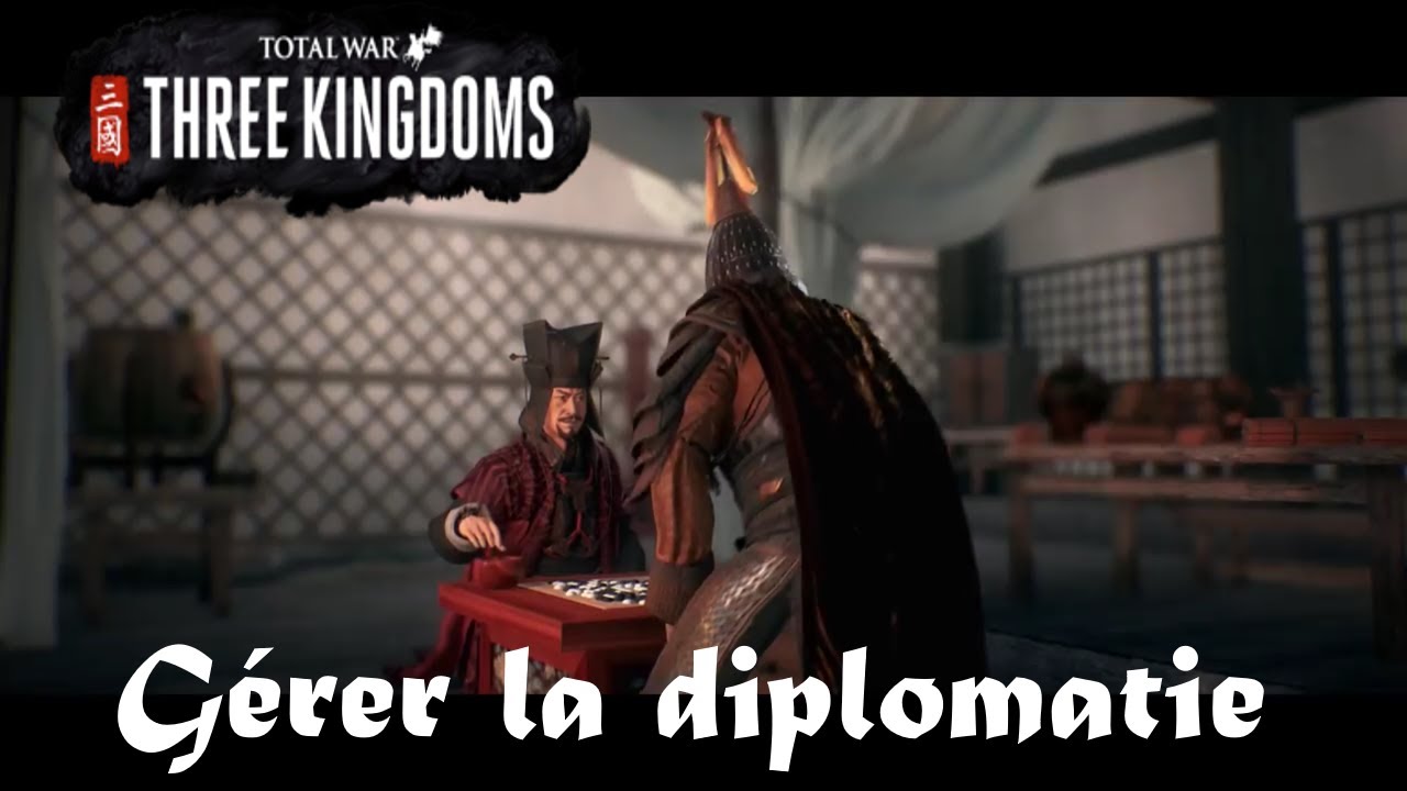 Gérer la diplomatie dans Total War 3 royaumes