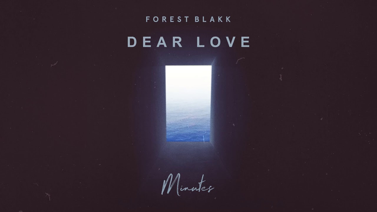 Forest Blakk - Dear Love [Official Audio]