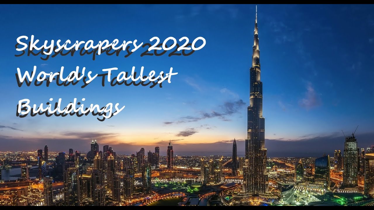 Skyscrapers 2020 - The World's Tallest Buildings ᴴᴰ