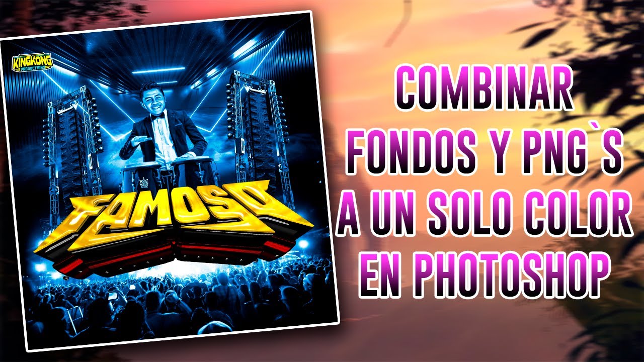 Combinar Fondos y Png,s a un solo Color en Photoshop By KingKong