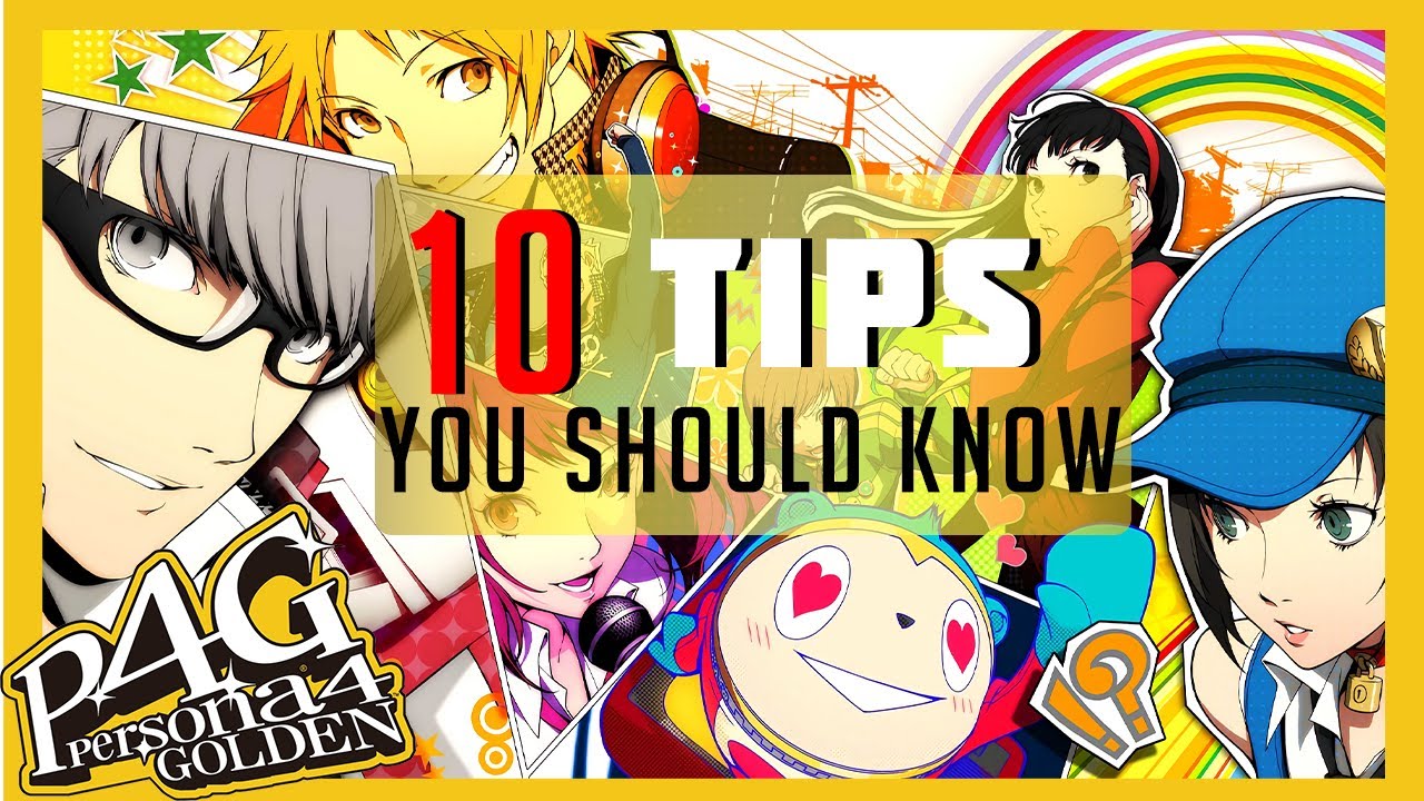 Persona 4 Golden Steam: 10 Tips You Should Know