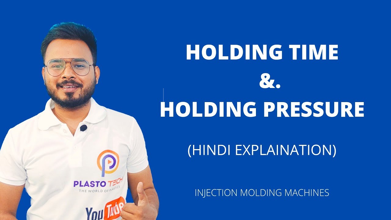 Holding /Time & Pressure