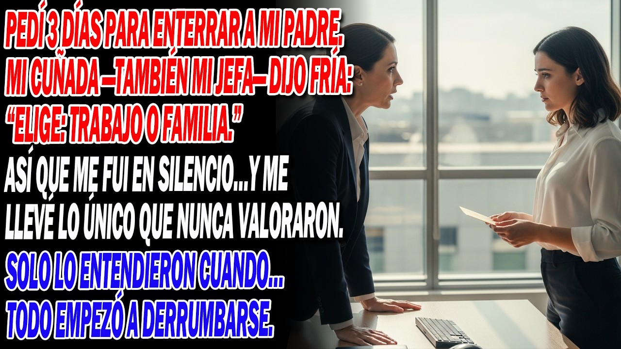 ⚰️Pedí 3 días para enterrar a mi padre 🙇‍♀️ — mi cuñada me despidió y luego tuvo que arrodillarse…