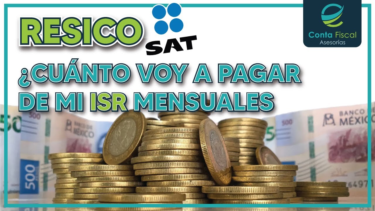 ►|🔥 RESICO ¿CUÁNTO VOY A PAGAR DE ISR MENSUALES ?🔥
