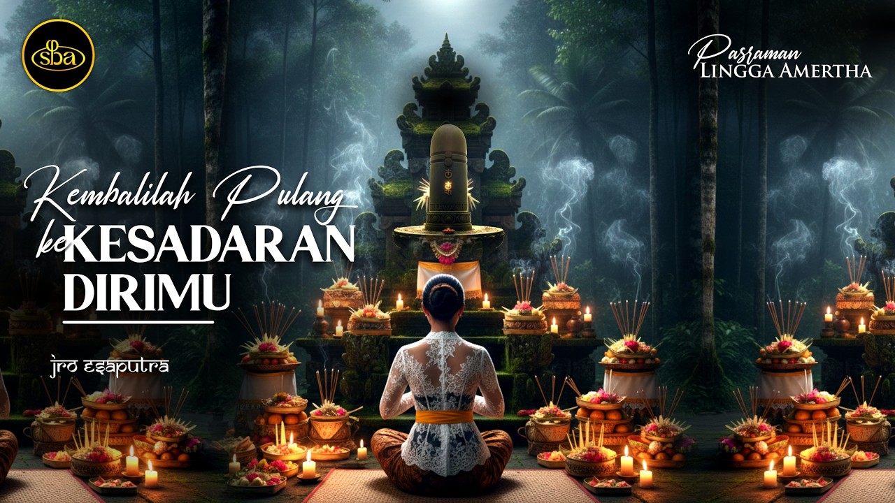 KEMBALI PULANG ke KESADARAN DIRIMU